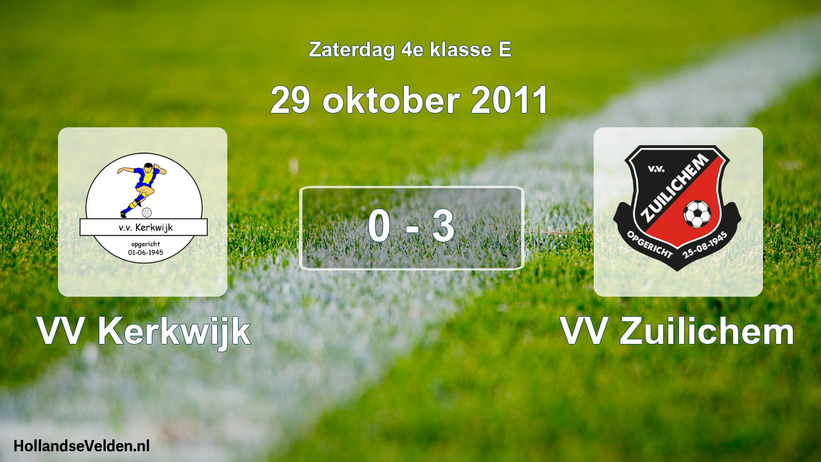 Total number of matches played: VV Kerkwijk - VV Zuilichem 0 - 3 (29 October 2011)