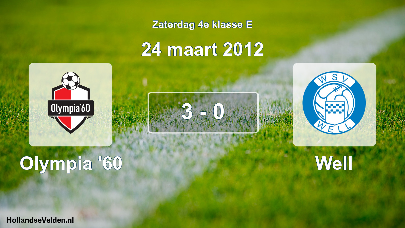 Total number of matches played: Olympia '60 - Well 3 - 0 (24 March 2012)