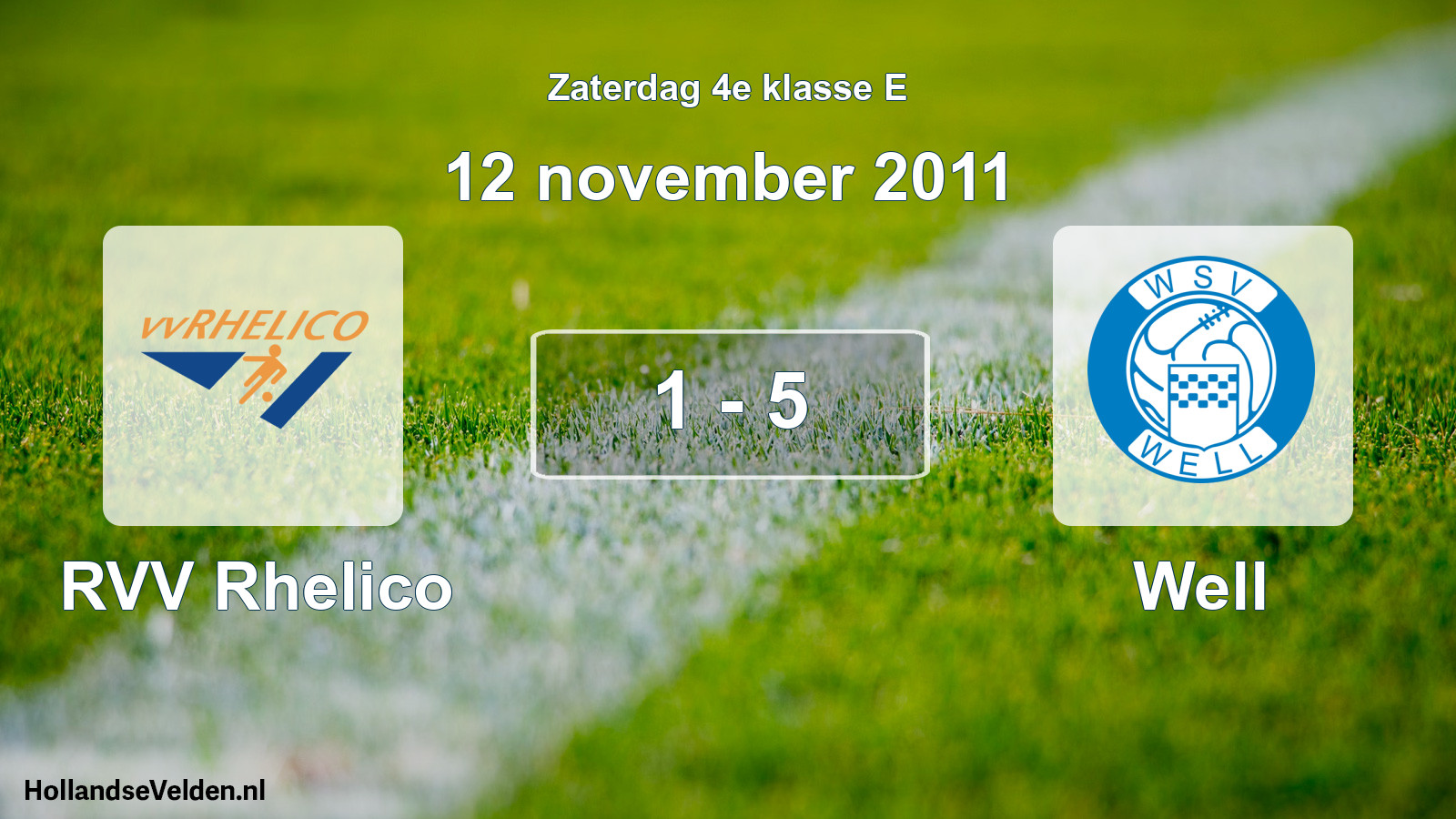Total number of matches played: RVV Rhelico - Well 1 - 5 (12 November 2011)