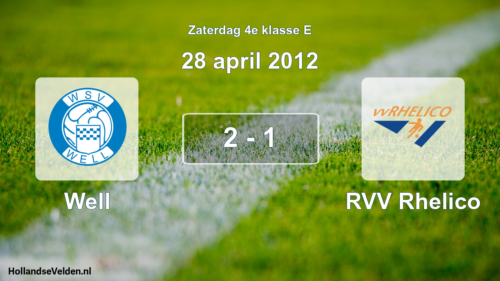 Total number of matches played: Well - RVV Rhelico 2 - 1 (28 April 2012)