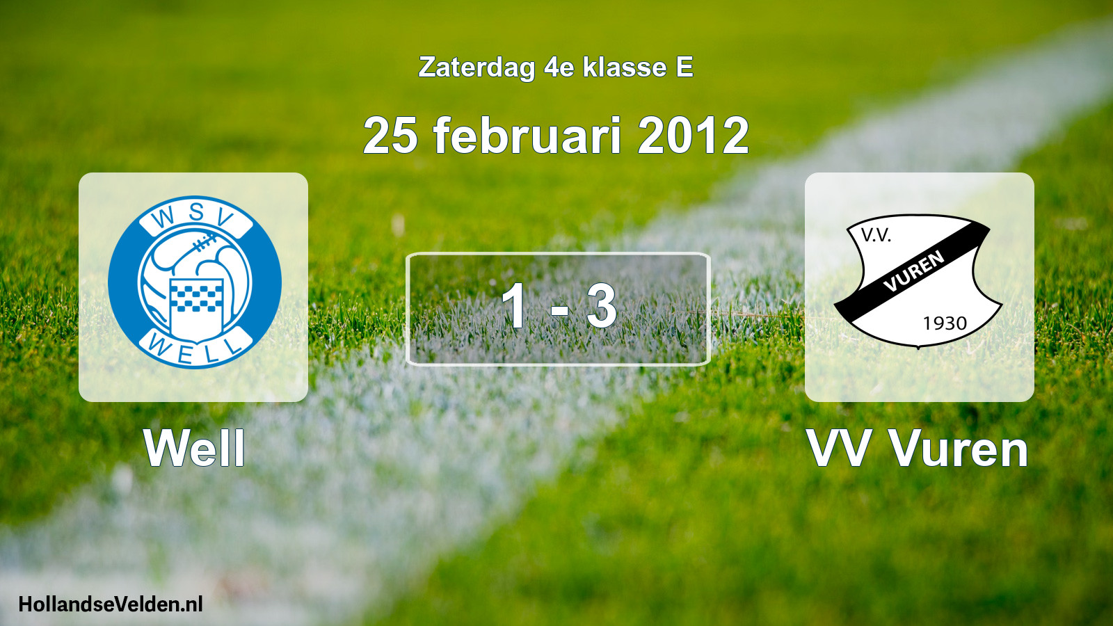 Total number of matches played: Well - VV Vuren 1 - 3 (25 February 2012)