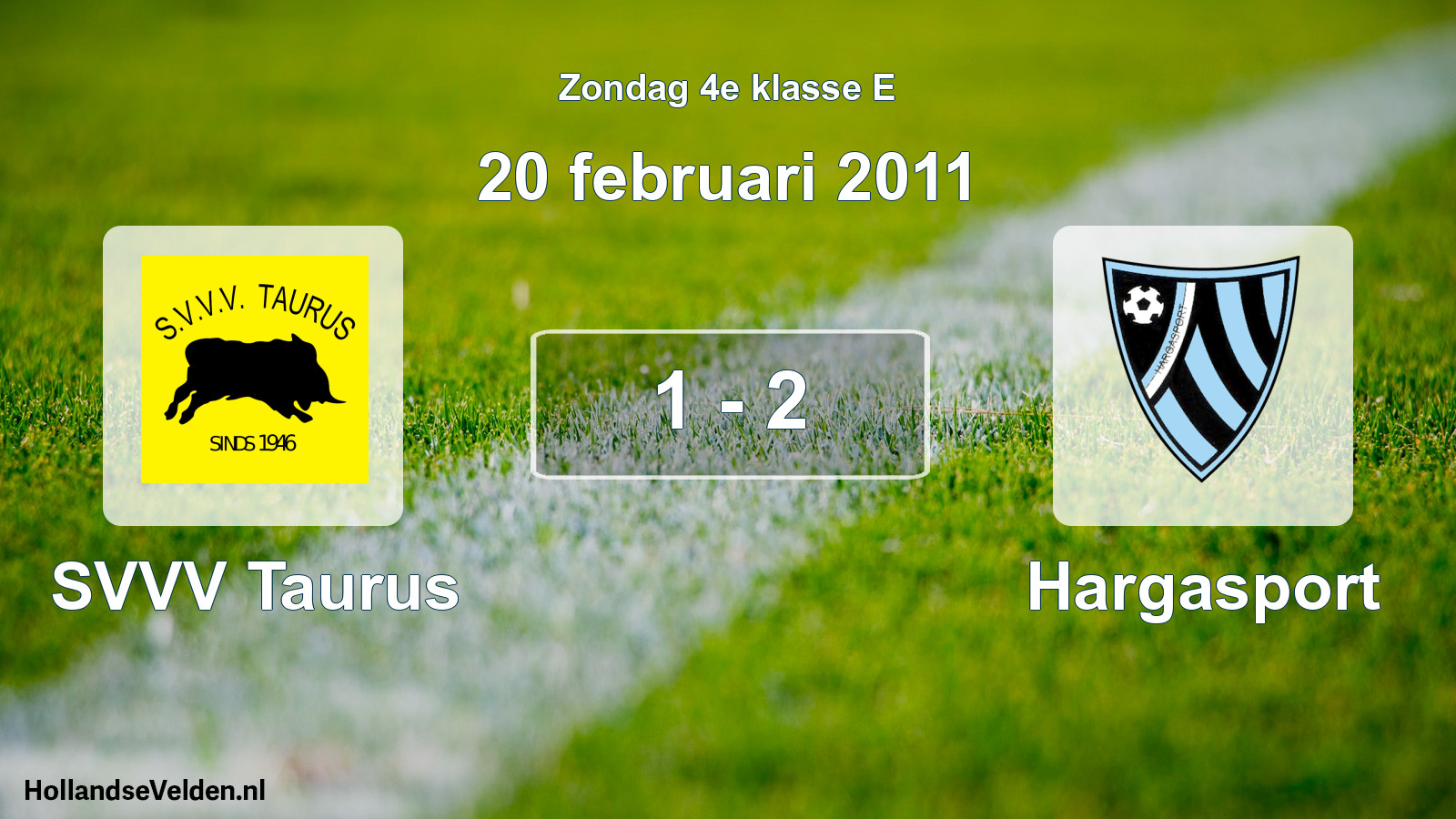 Total number of matches played: SVVV Taurus - Hargasport 1 - 2 (20 February 2011)