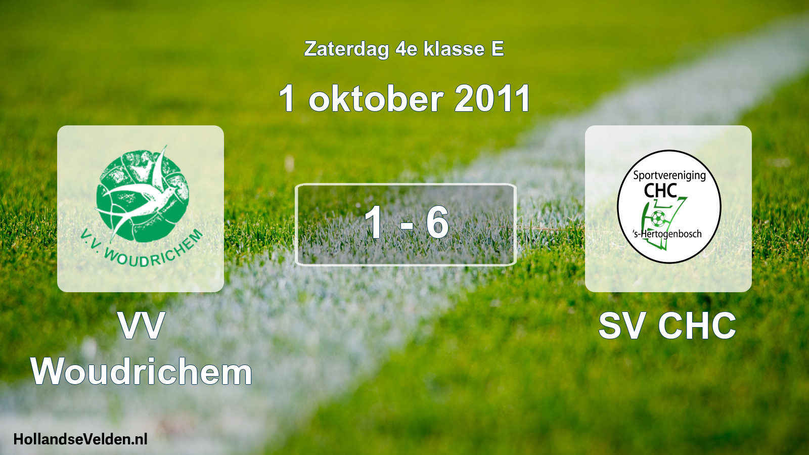 Total number of matches played: VV Woudrichem - SV CHC 1 - 6 (1 October 2011)