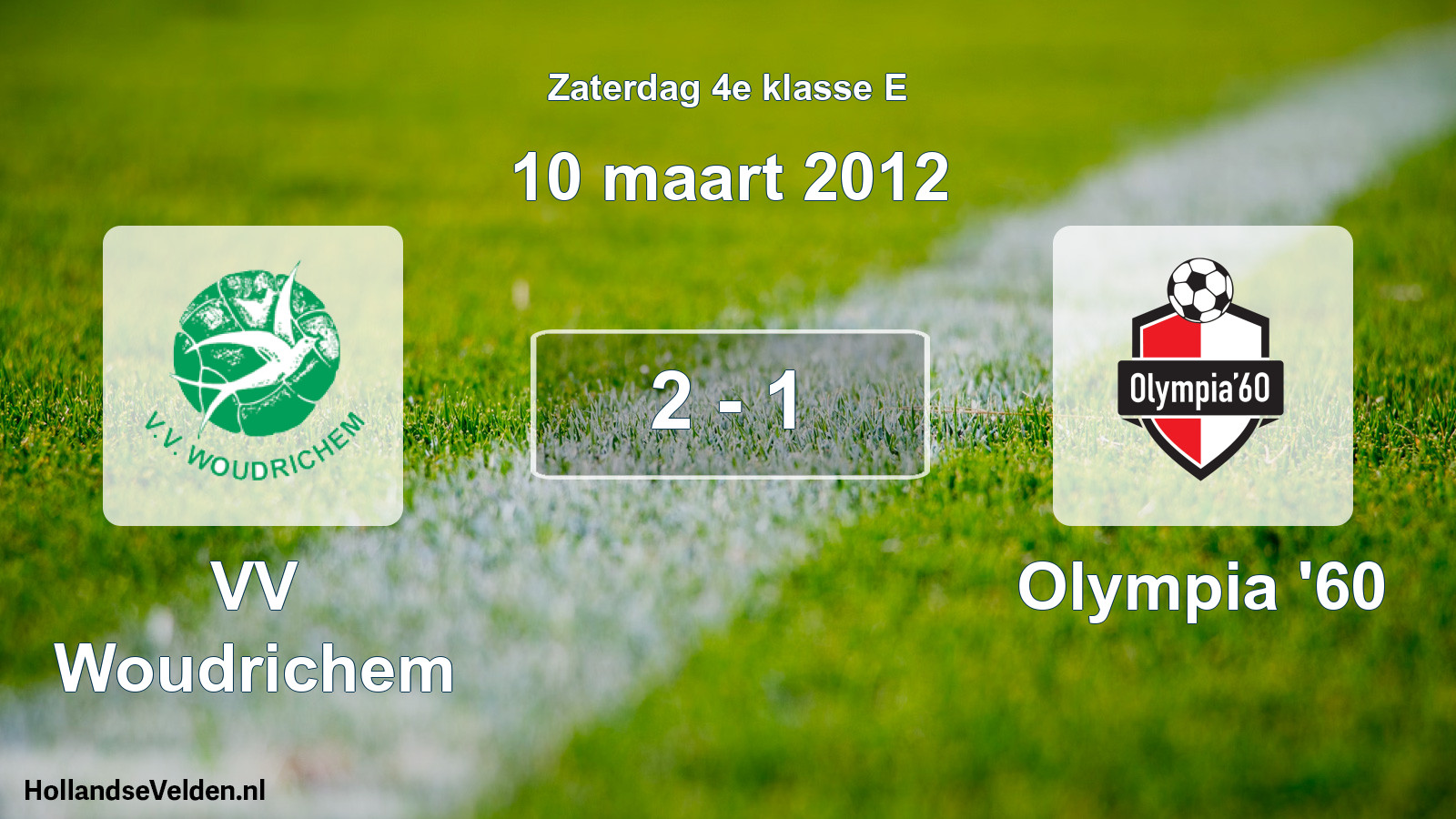 Total number of matches played: VV Woudrichem - Olympia '60 2 - 1 (10 March 2012)
