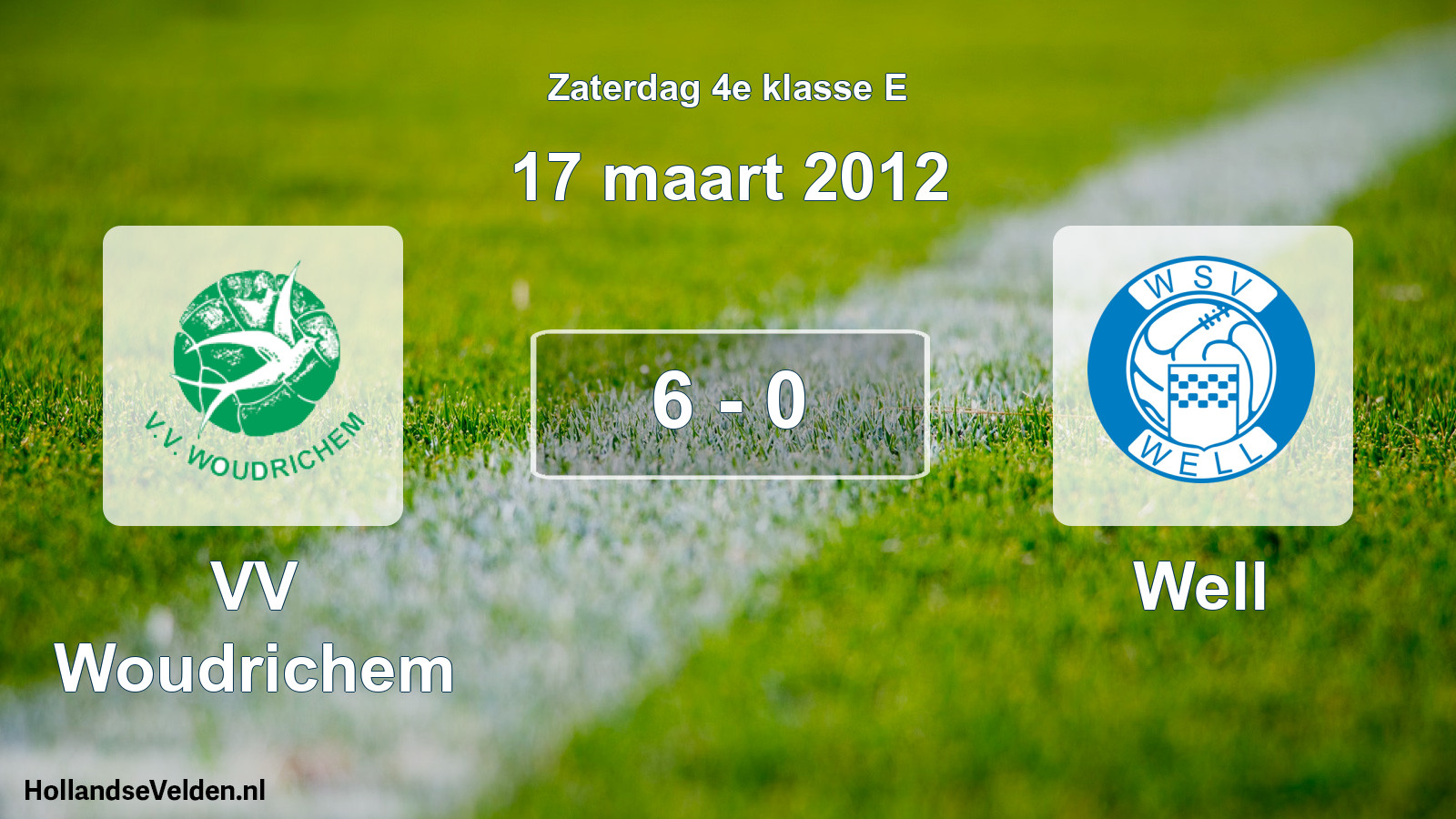 Total number of matches played: VV Woudrichem - Well 6 - 0 (17 March 2012)