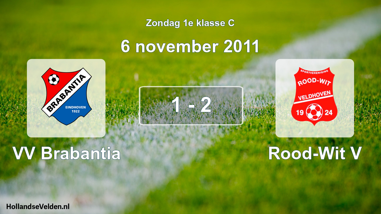 Total number of matches played: VV Brabantia - Rood-Wit V 1 - 2 (6 November 2011)