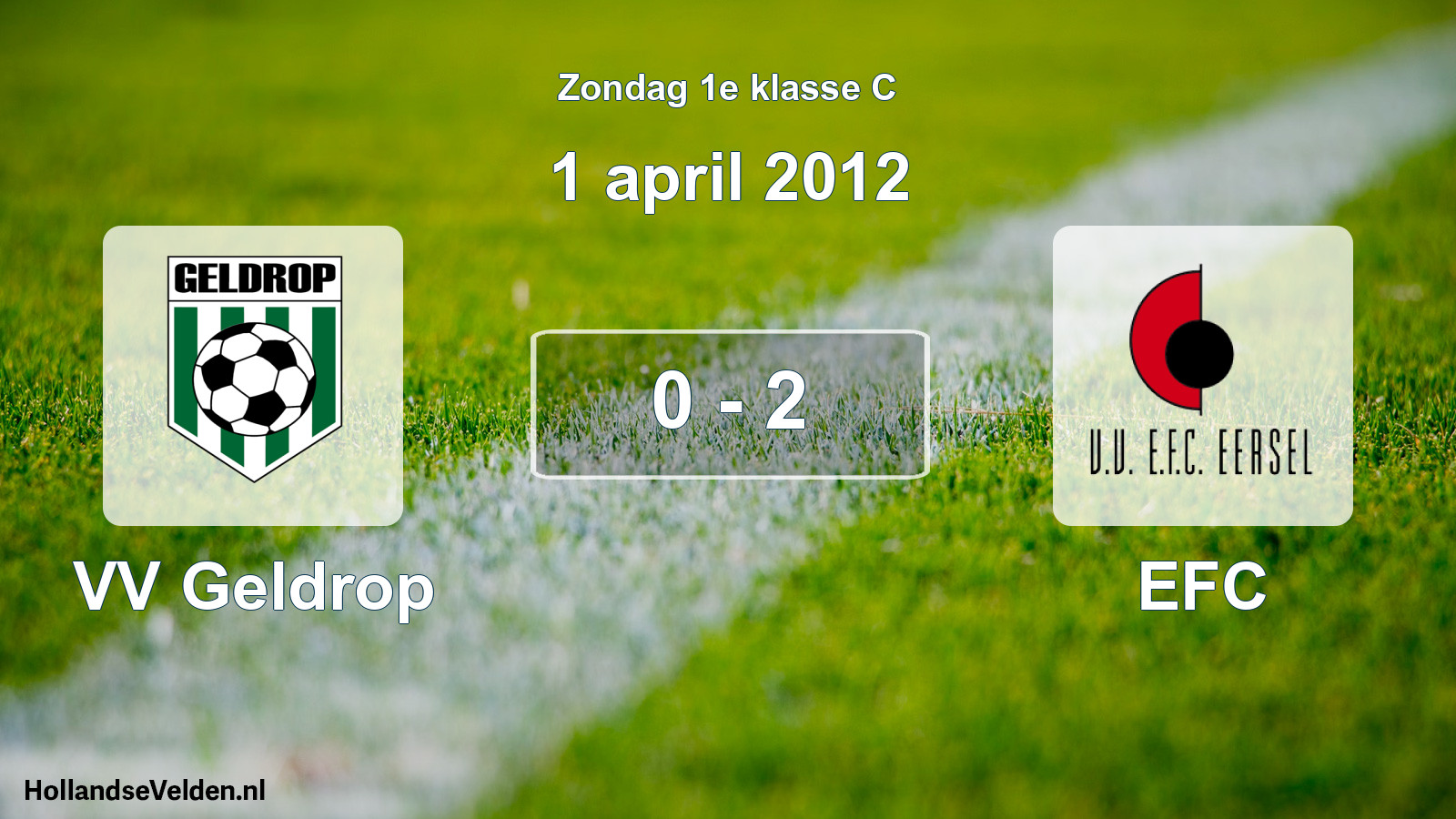 Total number of matches played: VV Geldrop - EFC 0 - 2 (1 April 2012)