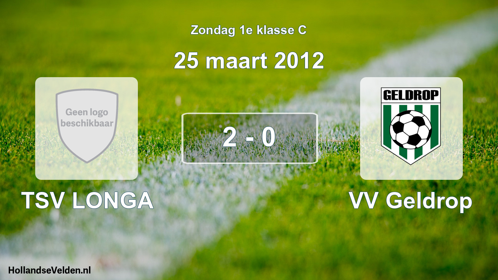 Total number of matches played: TSV LONGA - VV Geldrop 2 - 0 (25 March 2012)