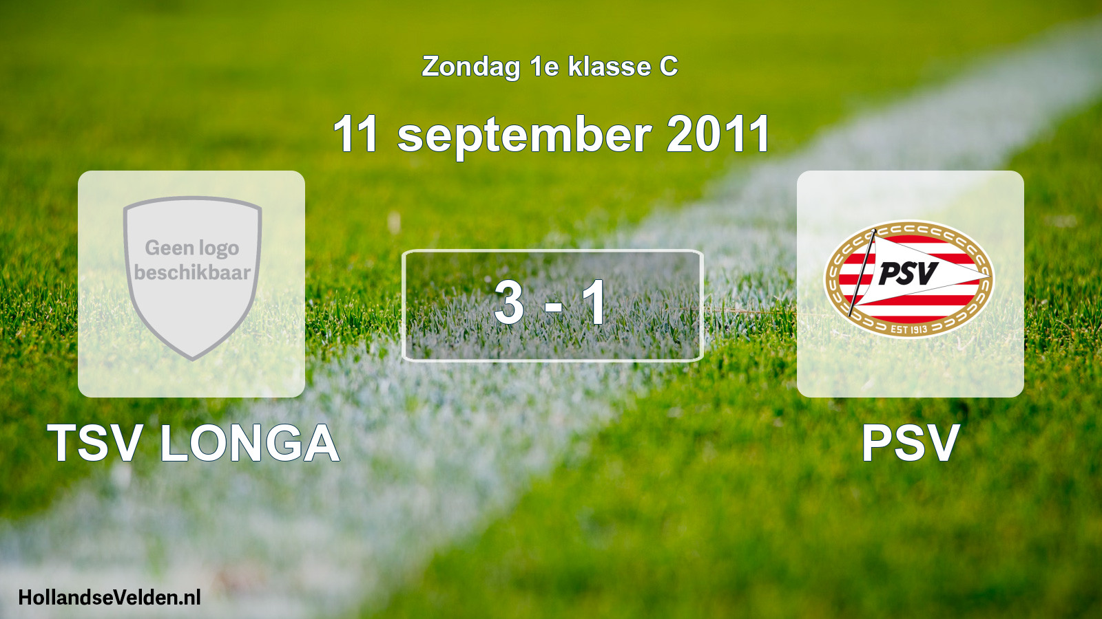 Total number of matches played: TSV LONGA - PSV 3 - 1 (11 September 2011)