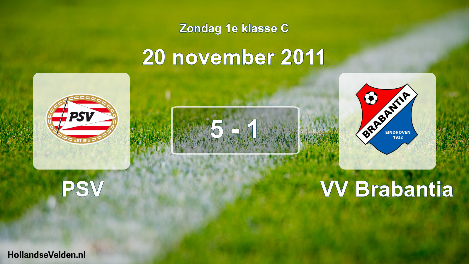 Total number of matches played: PSV - VV Brabantia 5 - 1 (20 November 2011)