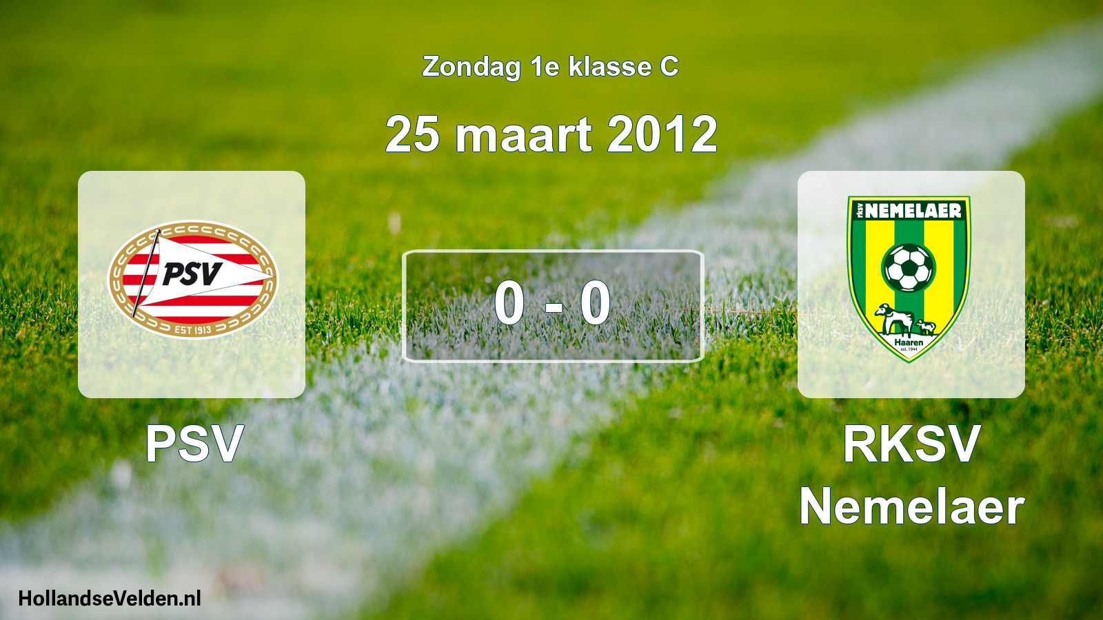 Total number of matches played: PSV - RKSV Nemelaer 0 - 0 (25 March 2012)