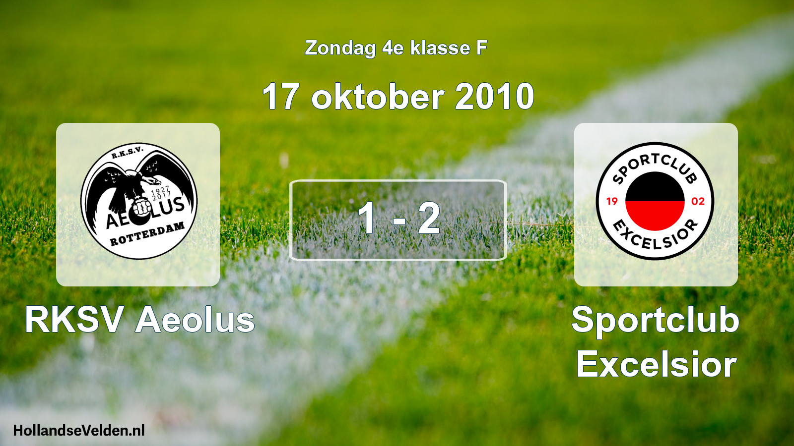 Total number of matches played: RKSV Aeolus - Sportclub Excelsior 1 - 2 (17 October 2010)