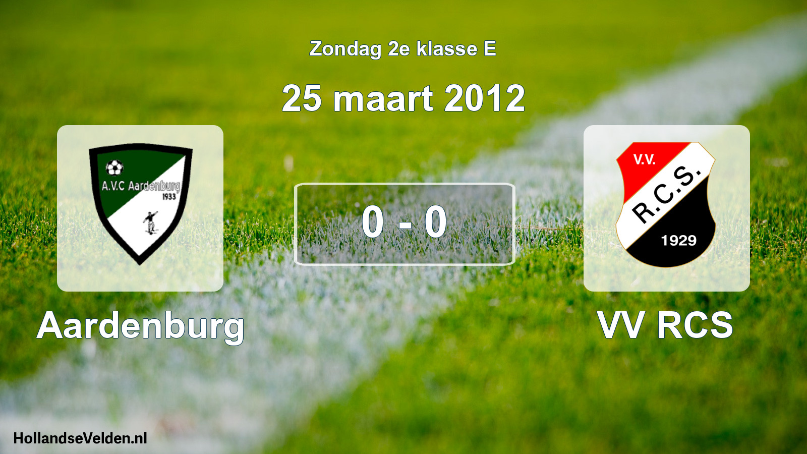 Total number of matches played: Aardenburg - VV RCS 0 - 0 (25 March 2012)