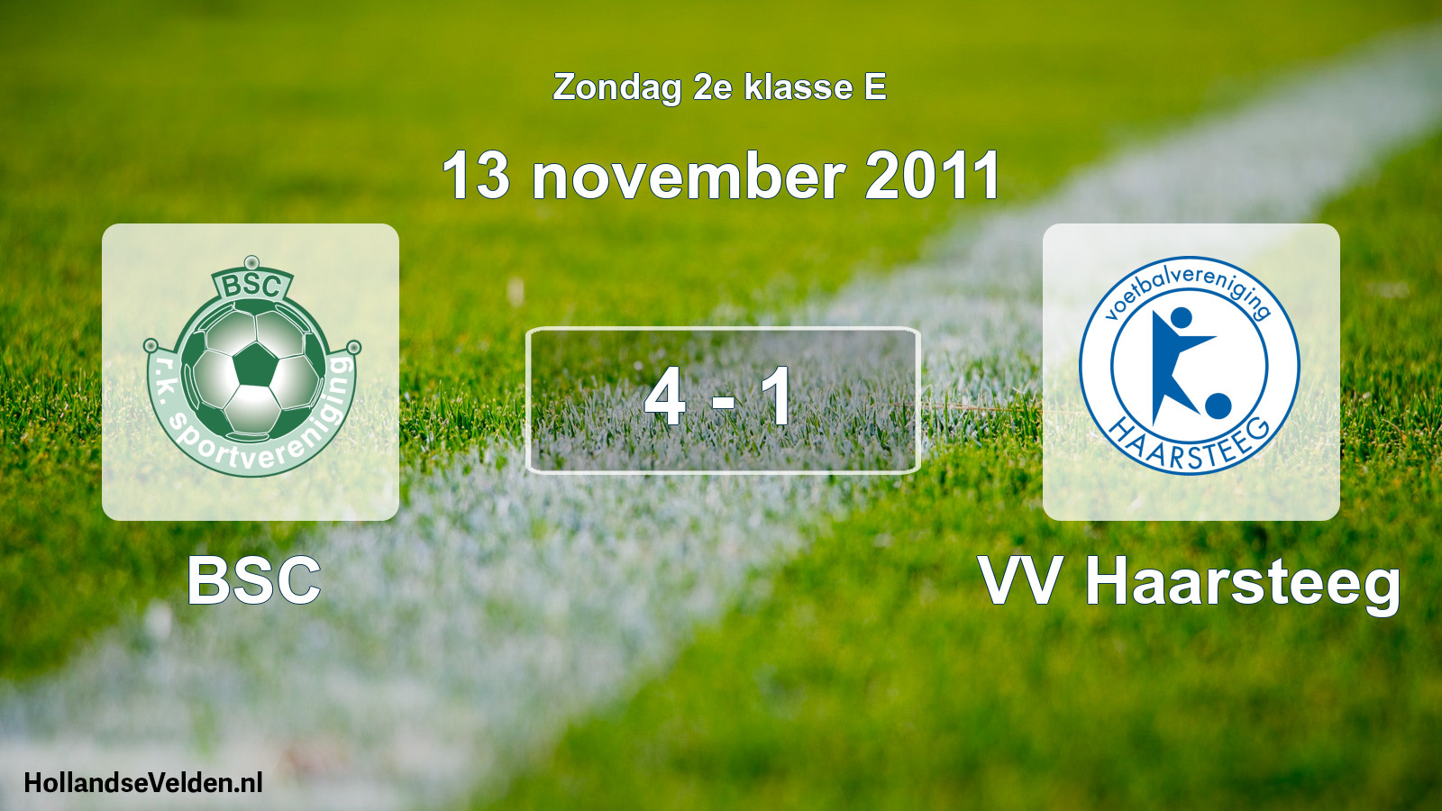 Total number of matches played: BSC - VV Haarsteeg 4 - 1 (13 November 2011)