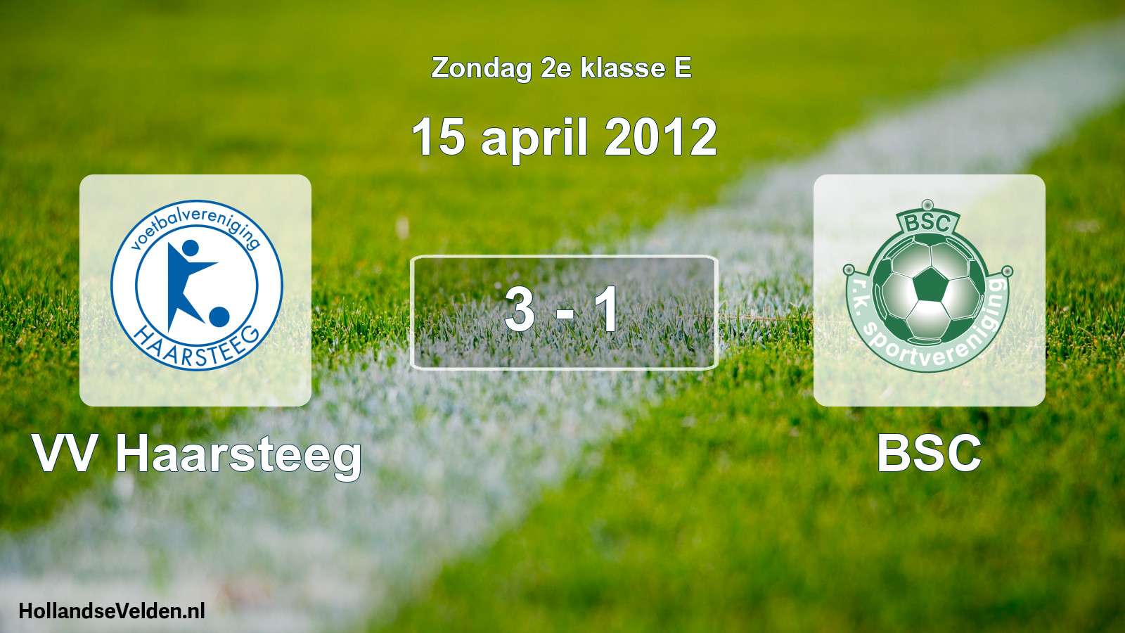 Total number of matches played: VV Haarsteeg - BSC 3 - 1 (15 April 2012)