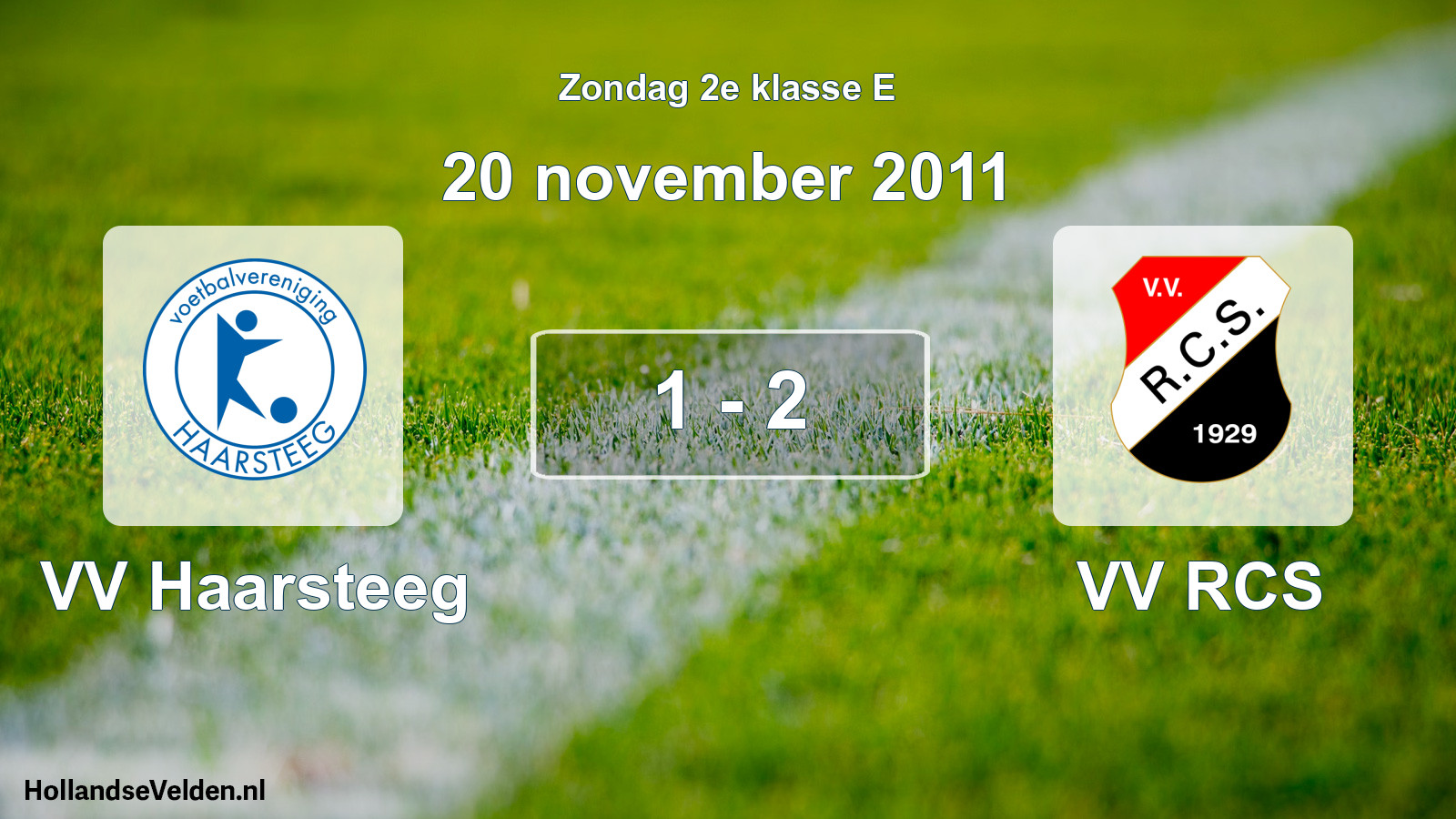 Total number of matches played: VV Haarsteeg - VV RCS 1 - 2 (20 November 2011)