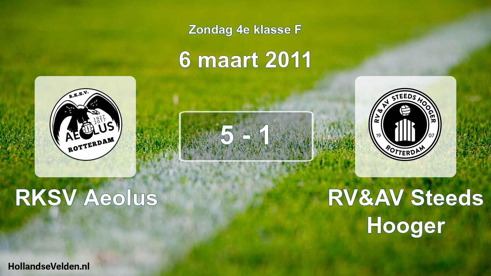 Total number of matches played: RKSV Aeolus - RV&AV Steeds Hooger 5 - 1 (6 March 2011)