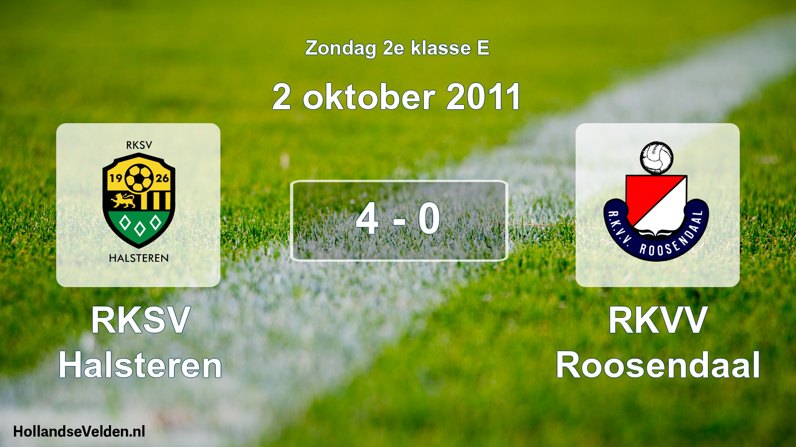 Total number of matches played: RKSV Halsteren - RKVV Roosendaal 4 - 0 (2 October 2011)