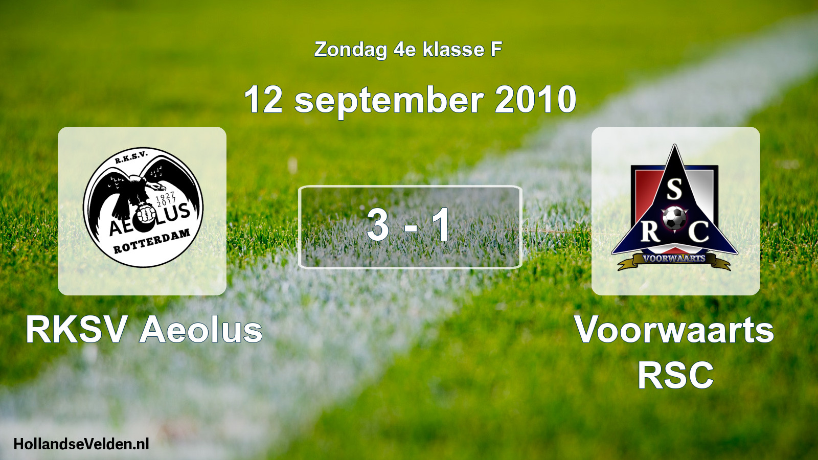 Total number of matches played: RKSV Aeolus - Voorwaarts RSC 3 - 1 (12 September 2010)