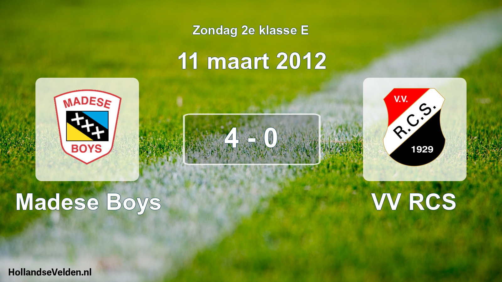 Total number of matches played: Madese Boys - VV RCS 4 - 0 (11 March 2012)