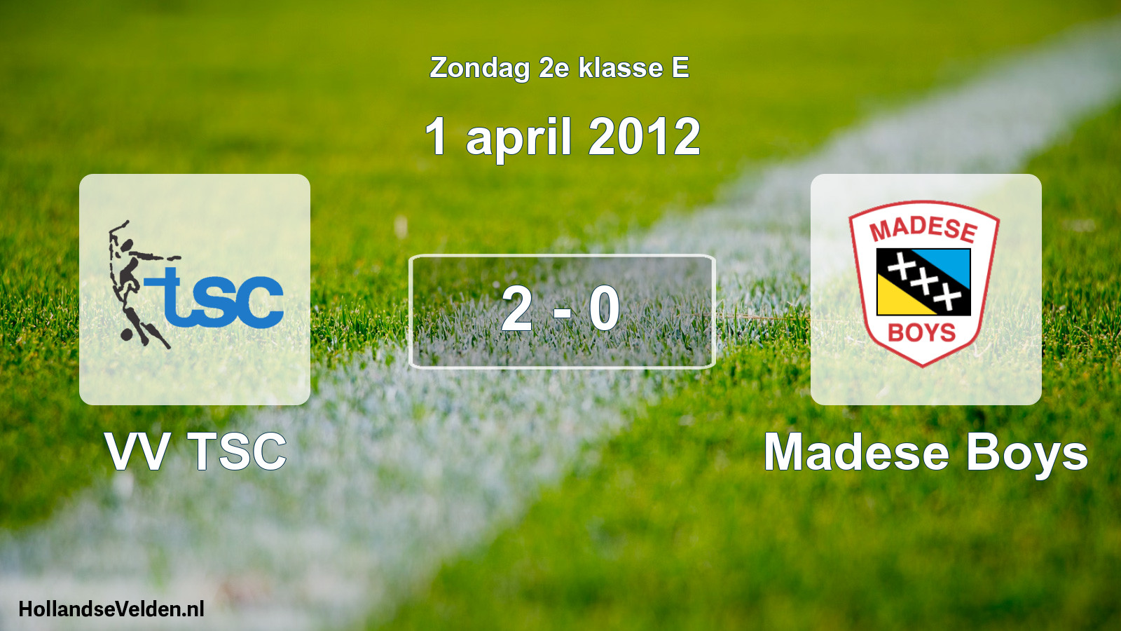 Total number of matches played: VV TSC - Madese Boys 2 - 0 (1 April 2012)