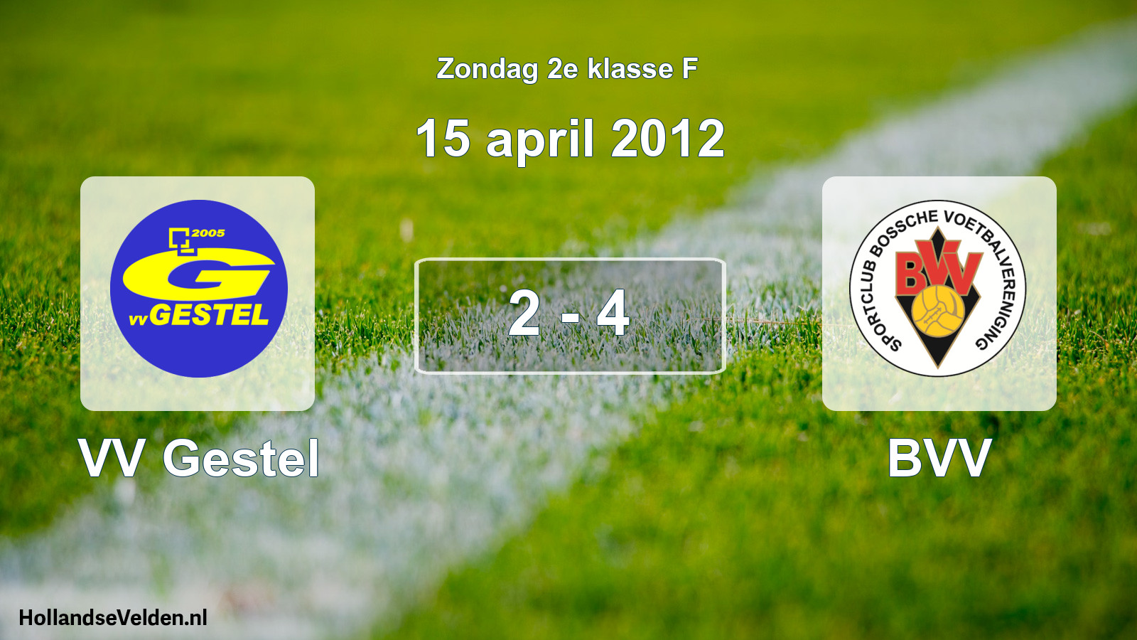 Total number of matches played: VV Gestel - BVV 2 - 4 (15 April 2012)