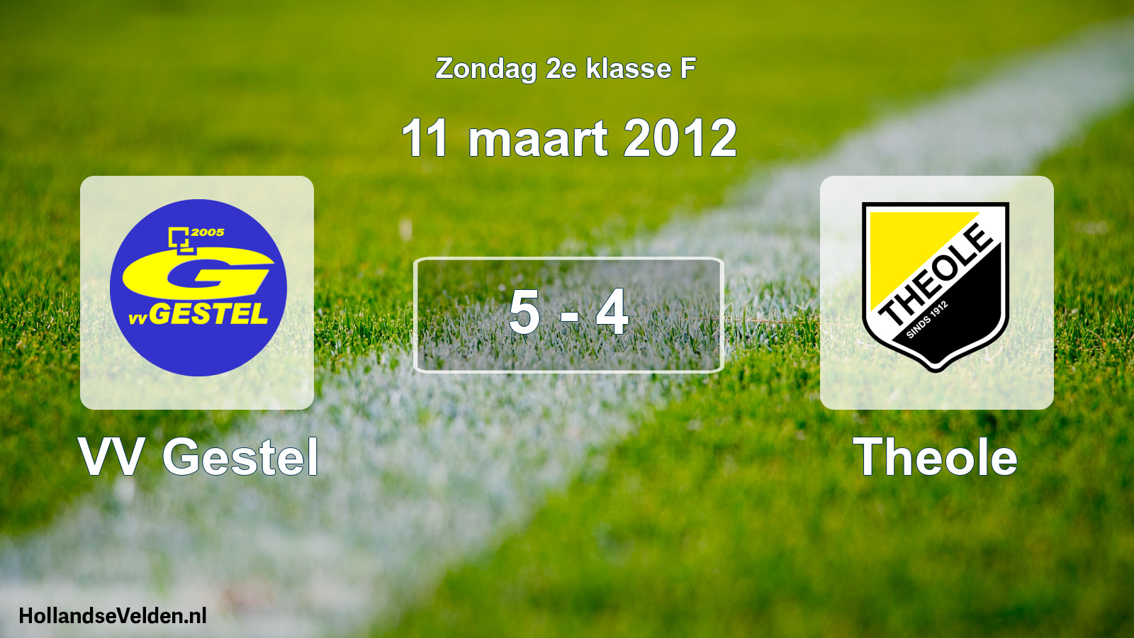 Total number of matches played: VV Gestel - Theole 5 - 4 (11 March 2012)