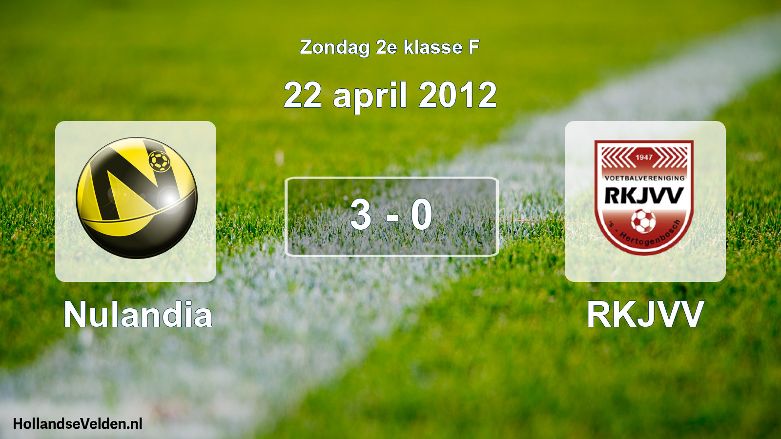 Total number of matches played: Nulandia - RKJVV 3 - 0 (22 April 2012)