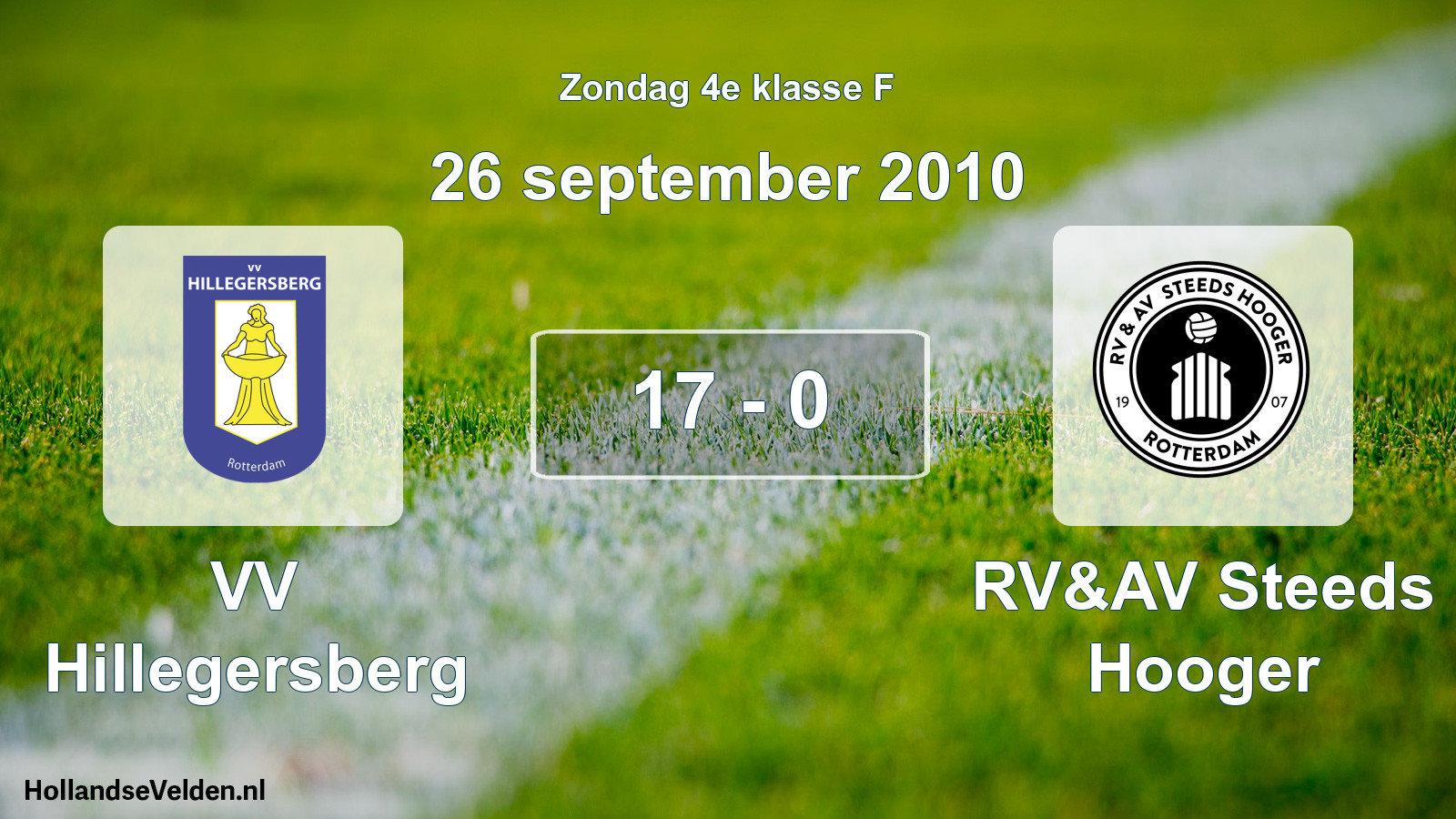 Total number of matches played: VV Hillegersberg - RV&AV Steeds Hooger 17 - 0 (26 September 2010)