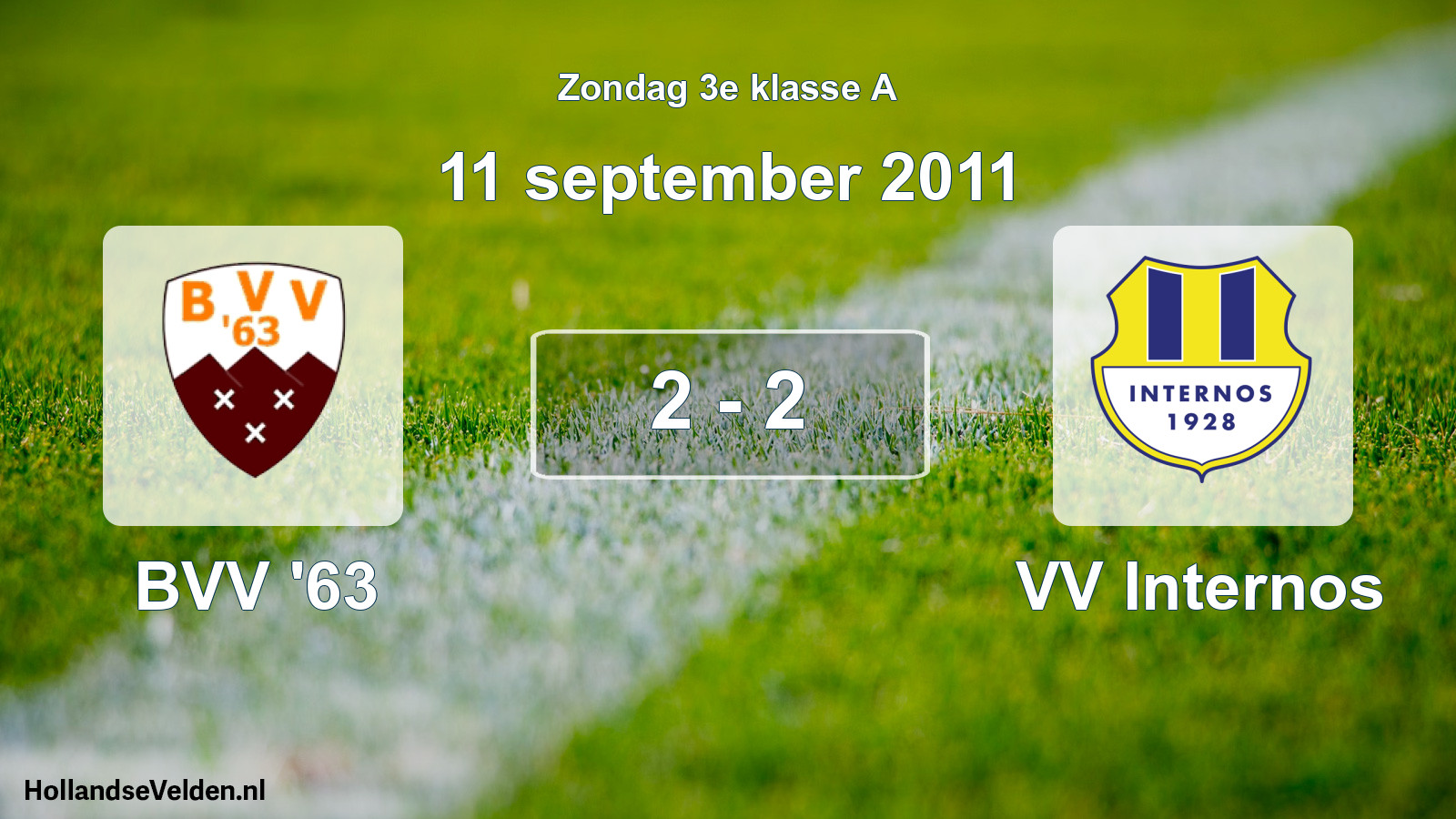 Total number of matches played: BVV '63 - VV Internos 2 - 2 (11 September 2011)