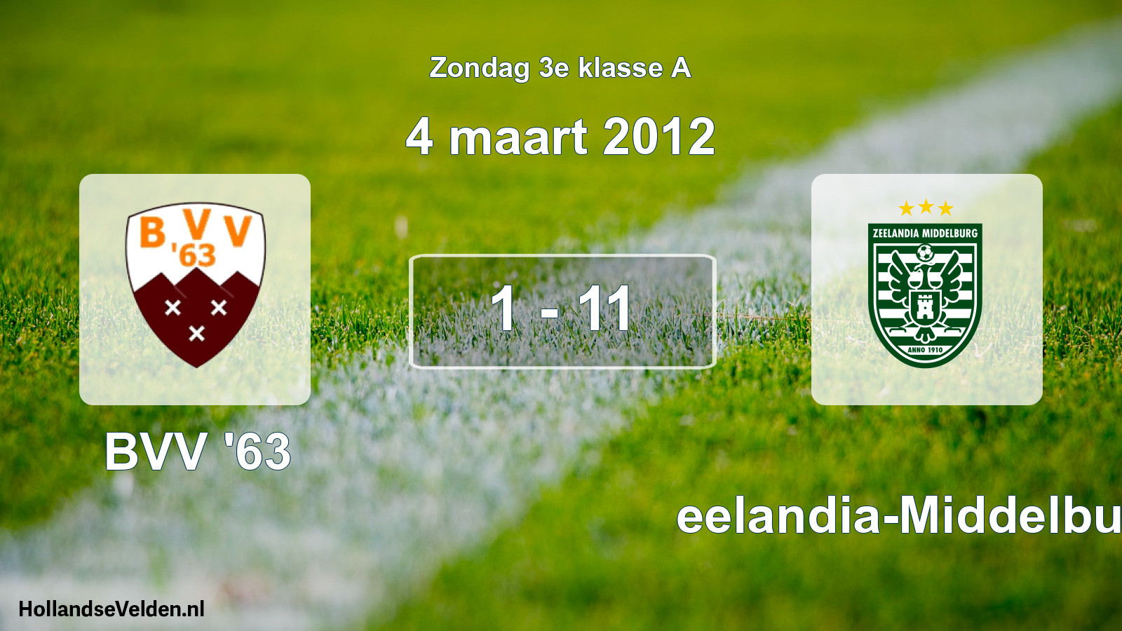Total number of matches played: BVV '63 - Zeelandia-Middelburg 1 - 11 (4 March 2012)