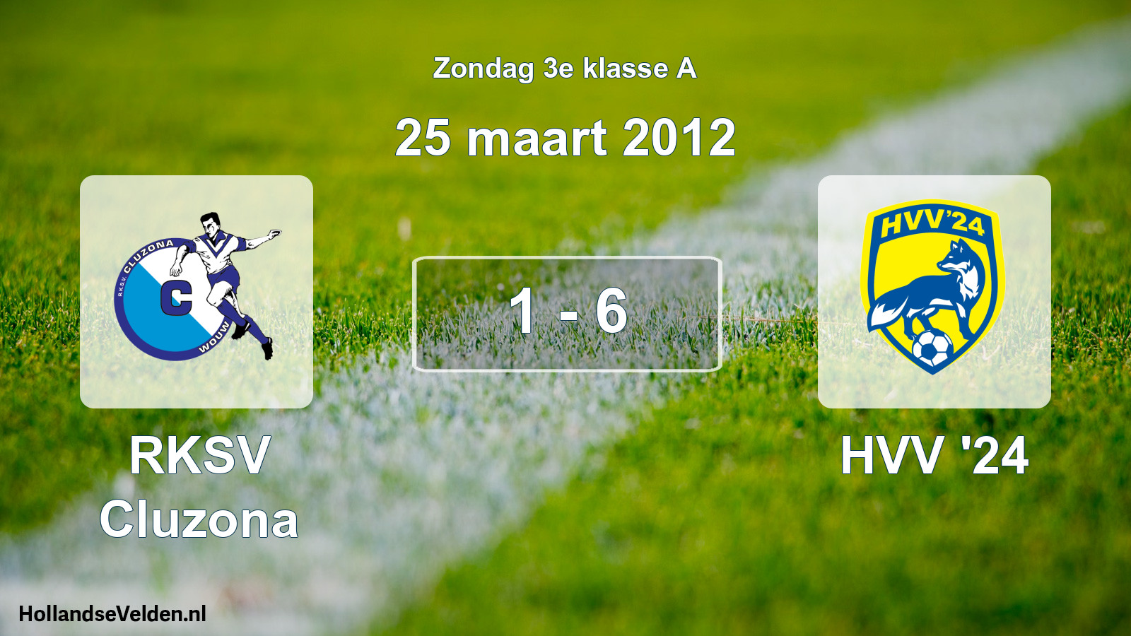 Total number of matches played: RKSV Cluzona - HVV '24 1 - 6 (25 March 2012)