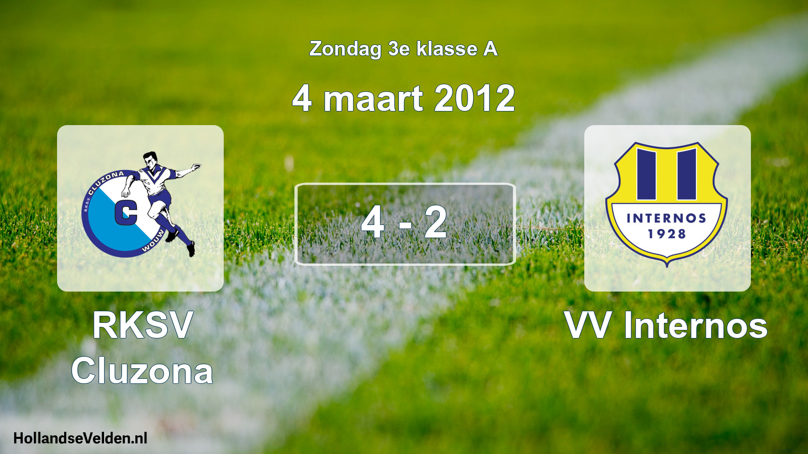 Total number of matches played: RKSV Cluzona - VV Internos 4 - 2 (4 March 2012)