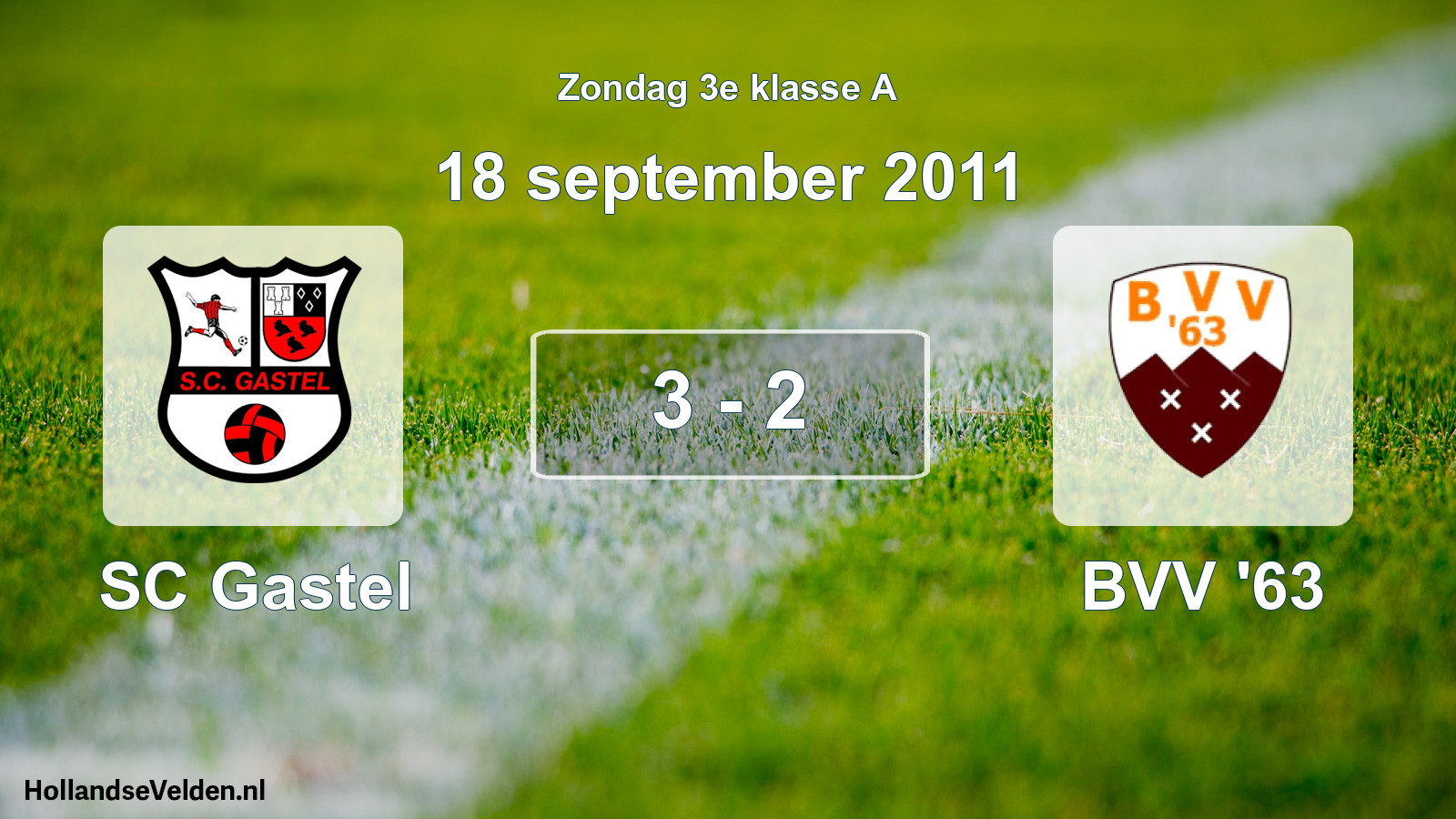Total number of matches played: SC Gastel - BVV '63 3 - 2 (18 September 2011)