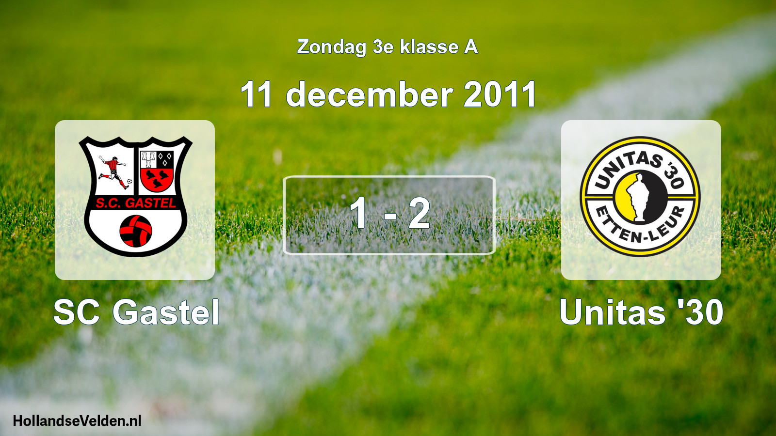Total number of matches played: SC Gastel - Unitas '30 1 - 2 (11 December 2011)