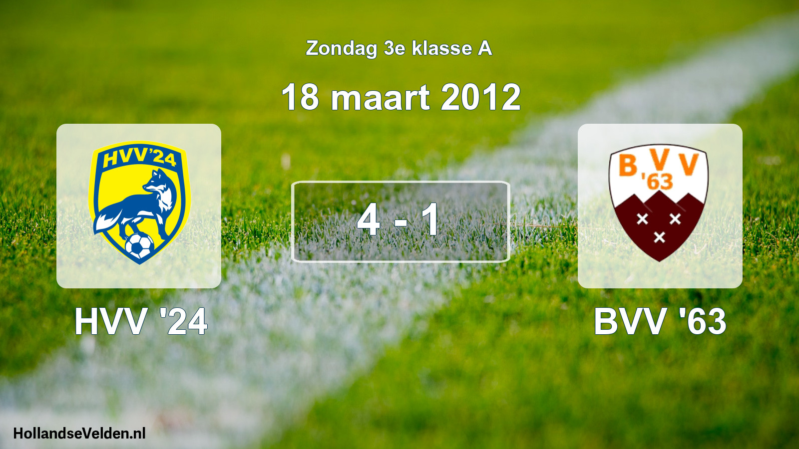 Total number of matches played: HVV '24 - BVV '63 4 - 1 (18 March 2012)