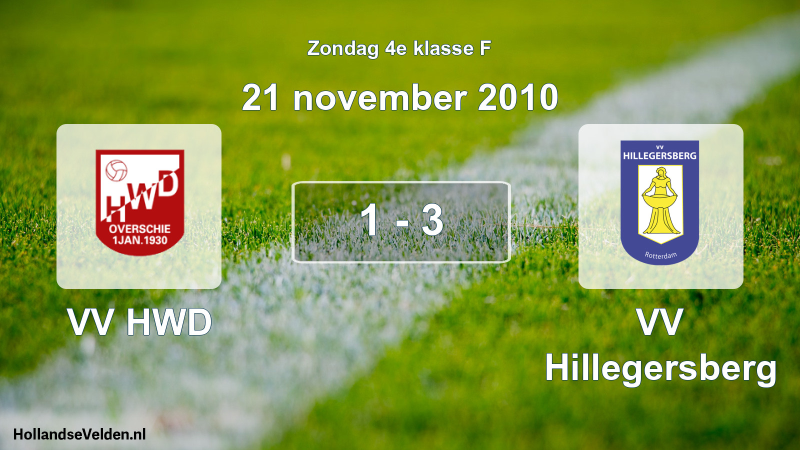 Total number of matches played: VV HWD - VV Hillegersberg 1 - 3 (21 November 2010)