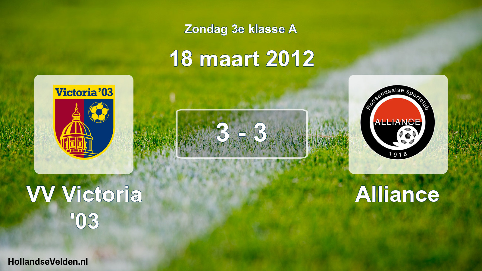 Total number of matches played: VV Victoria '03 - Alliance 3 - 3 (18 March 2012)