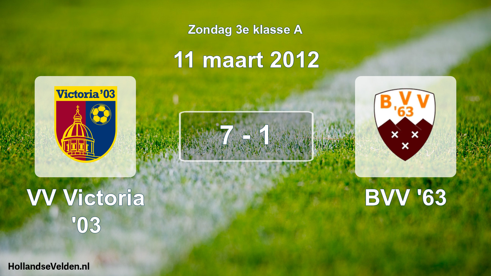 Total number of matches played: VV Victoria '03 - BVV '63 7 - 1 (11 March 2012)