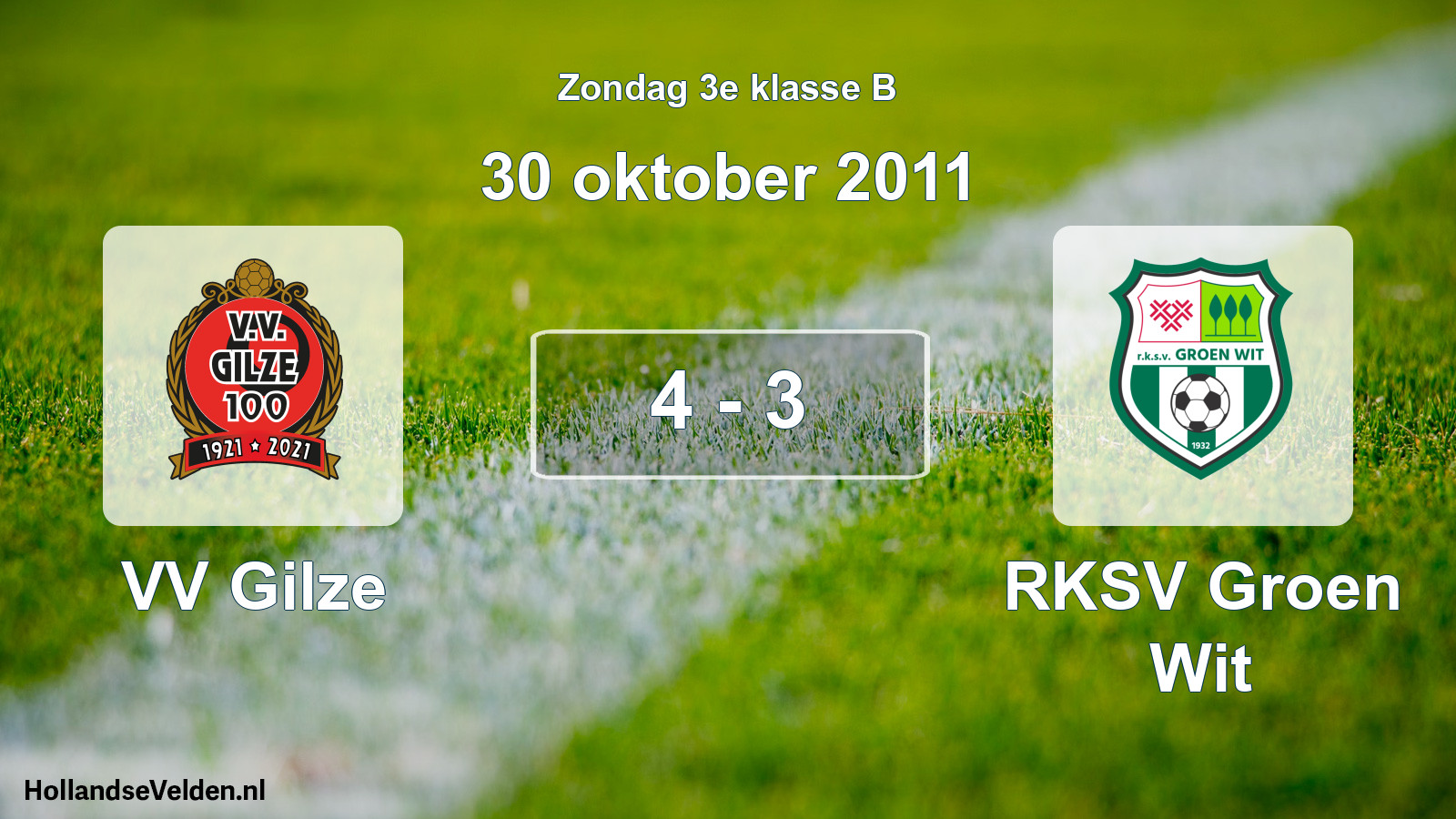 Total number of matches played: VV Gilze - RKSV Groen Wit 4 - 3 (30 October 2011)