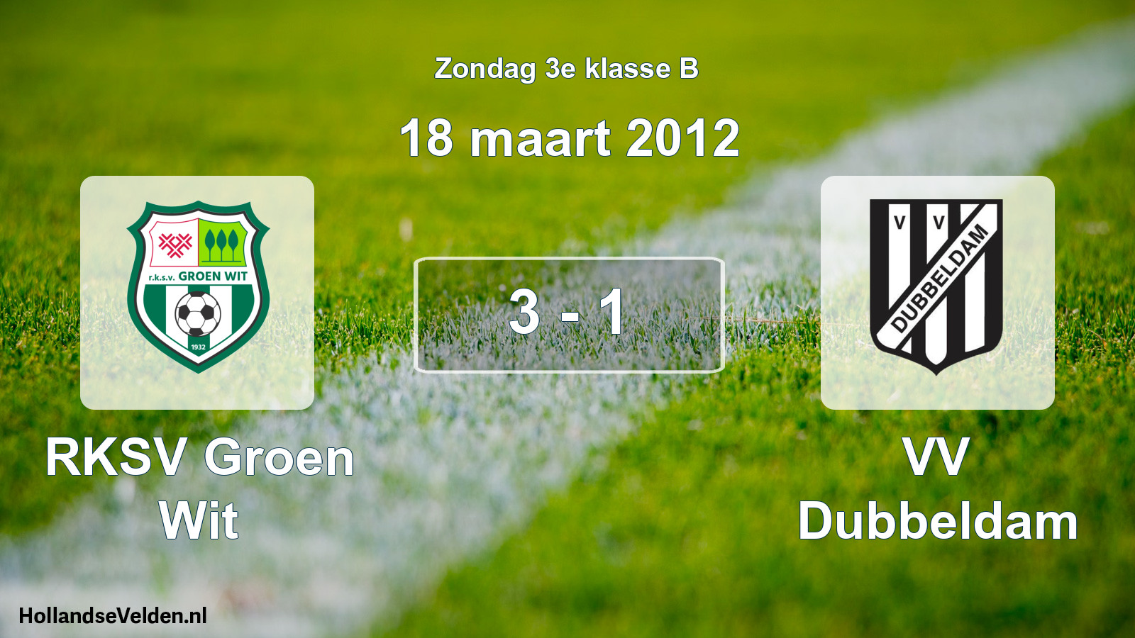 Total number of matches played: RKSV Groen Wit - VV Dubbeldam 3 - 1 (18 March 2012)