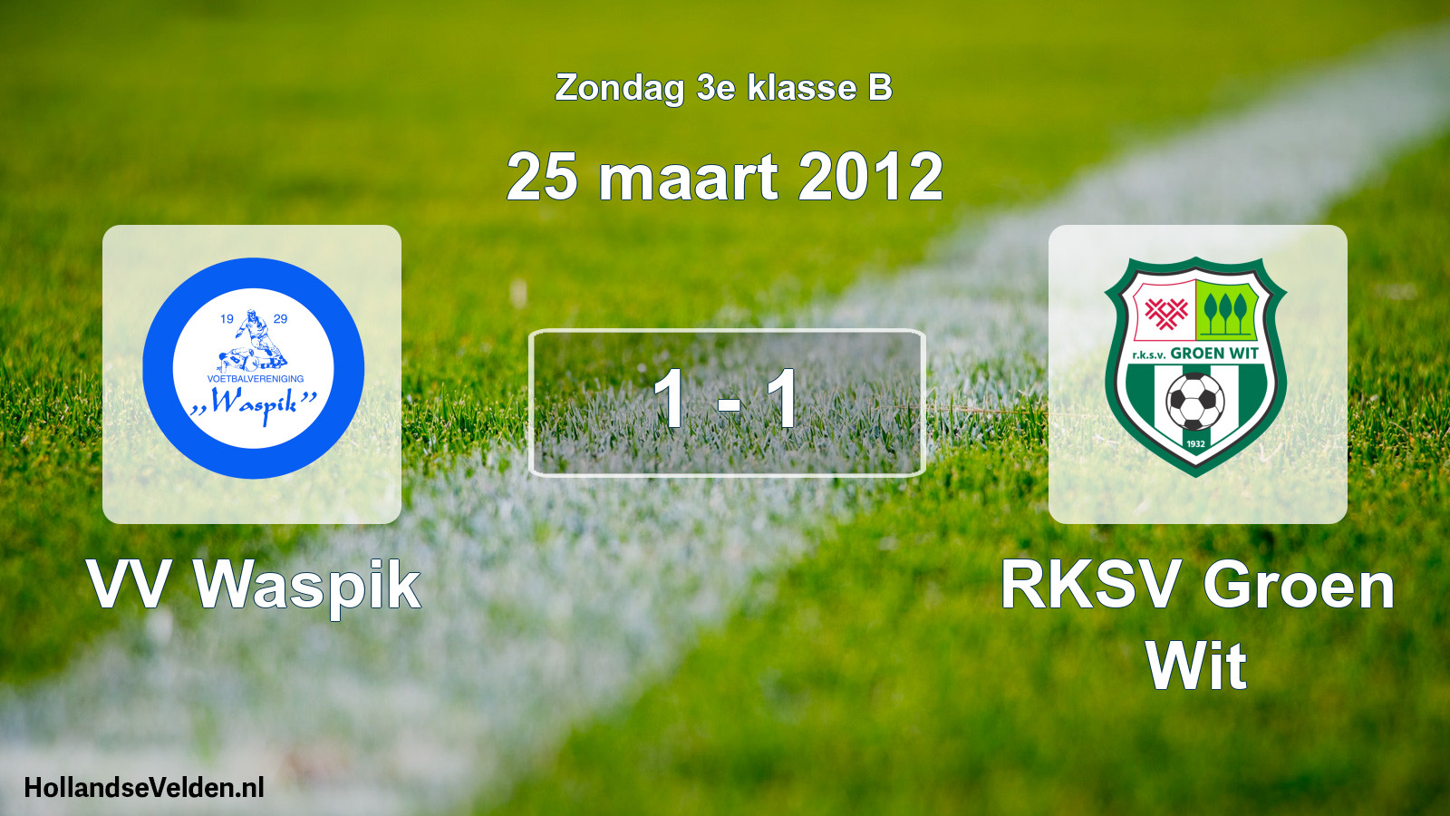 Total number of matches played: VV Waspik - RKSV Groen Wit 1 - 1 (25 March 2012)