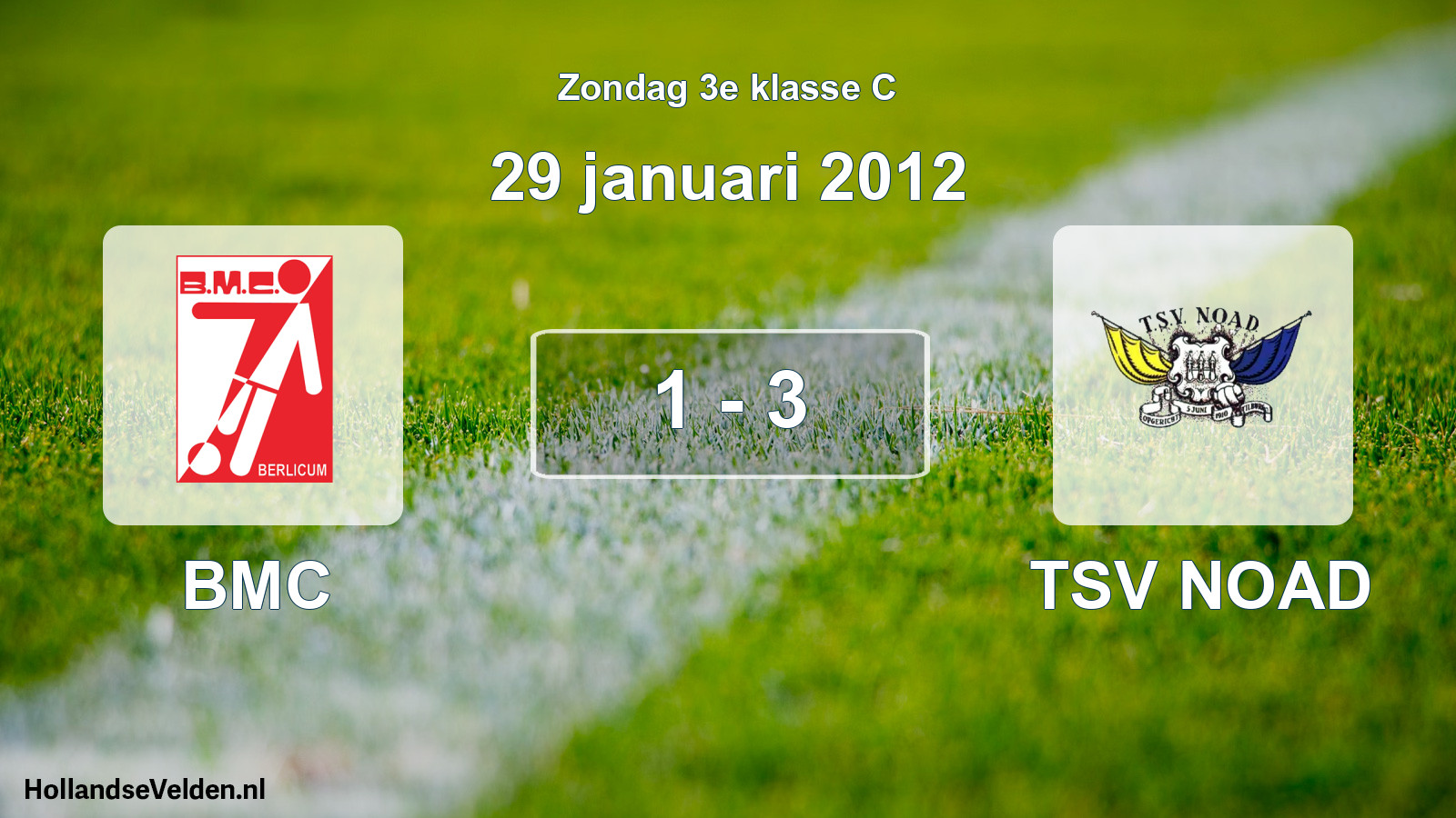 Total number of matches played: BMC - TSV NOAD 1 - 3 (29 January 2012)