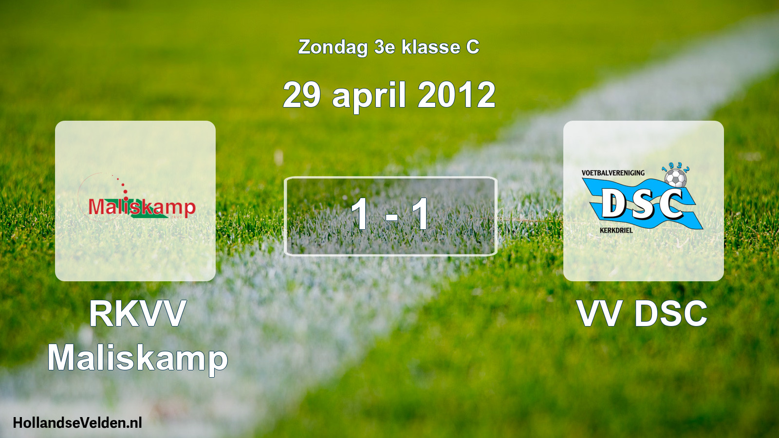 Total number of matches played: RKVV Maliskamp - VV DSC 1 - 1 (29 April 2012)