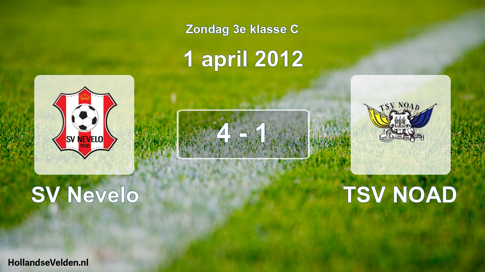 Total number of matches played: SV Nevelo - TSV NOAD 4 - 1 (1 April 2012)
