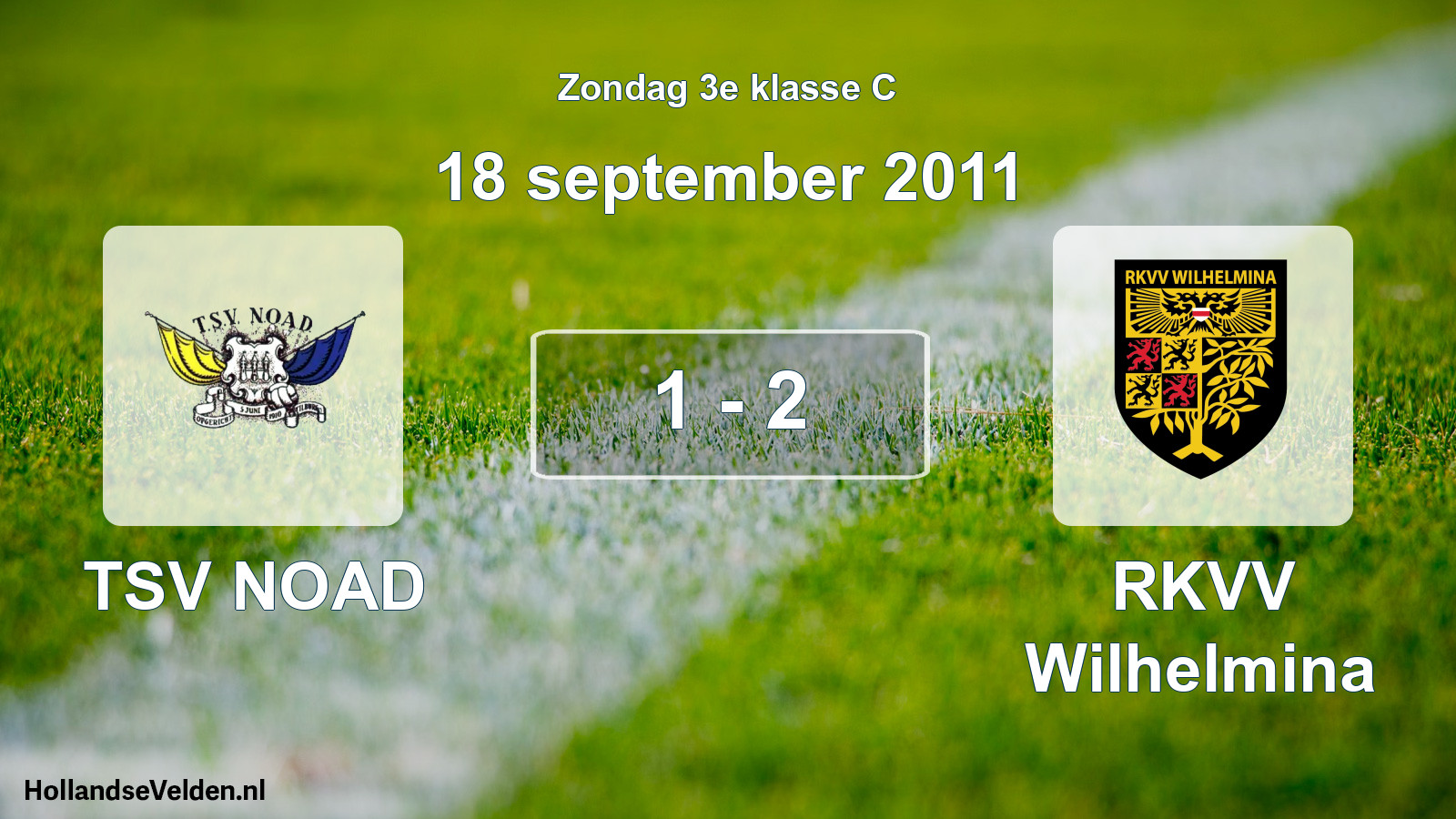Total number of matches played: TSV NOAD - RKVV Wilhelmina 1 - 2 (18 September 2011)