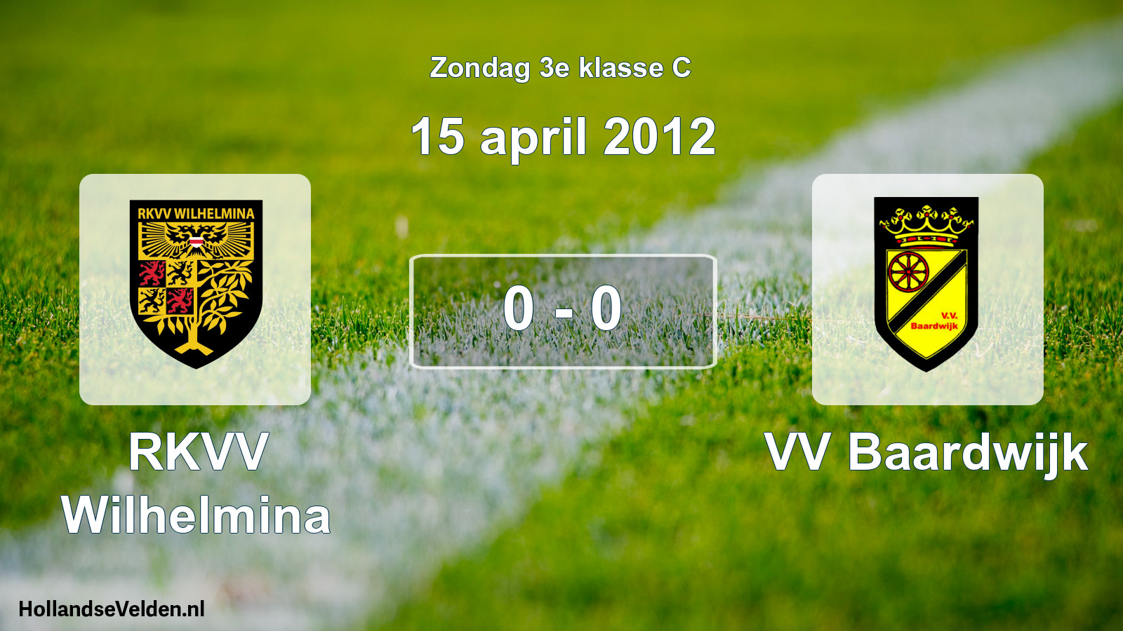 Total number of matches played: RKVV Wilhelmina - VV Baardwijk 0 - 0 (15 April 2012)