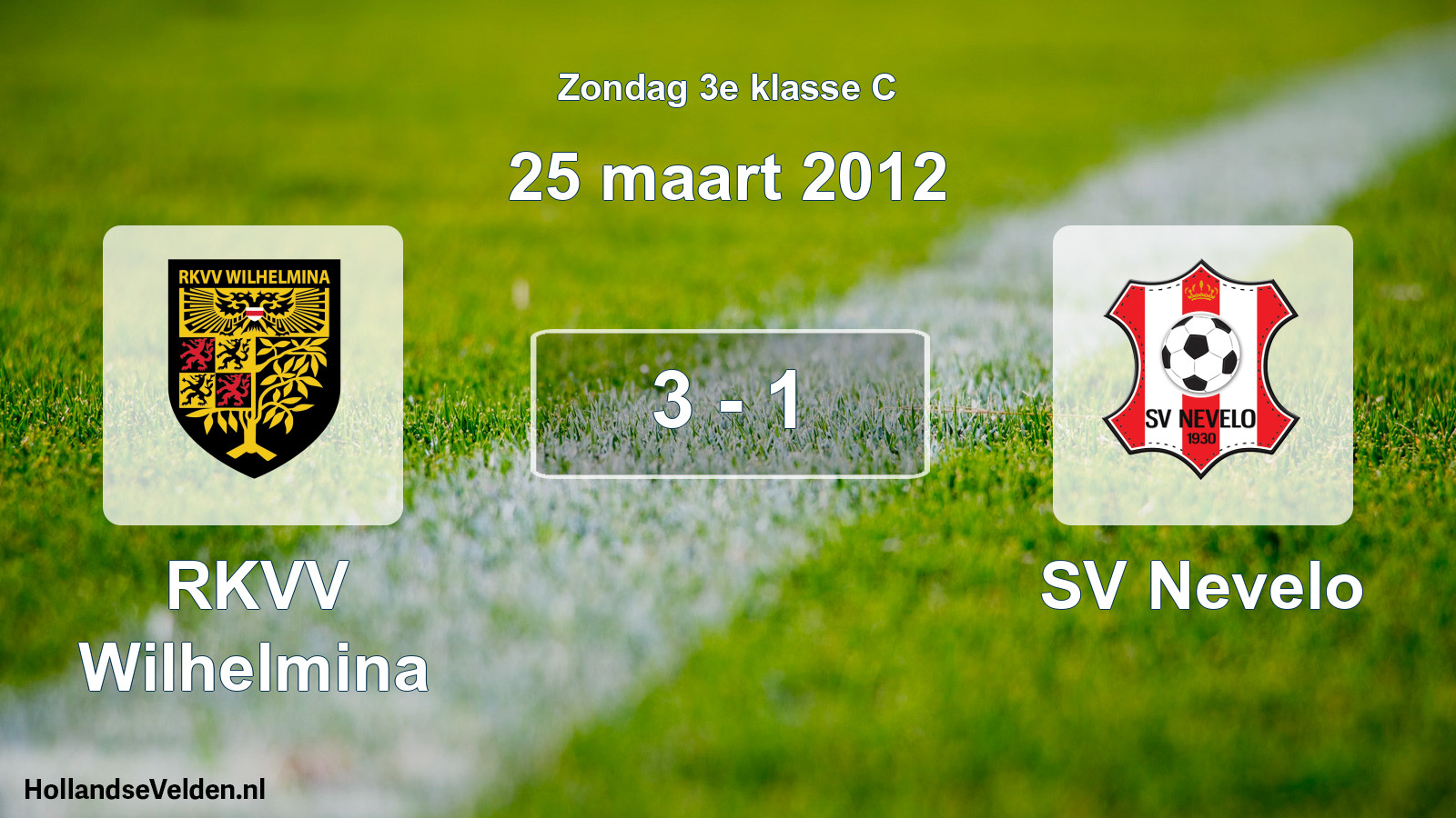 Total number of matches played: RKVV Wilhelmina - SV Nevelo 3 - 1 (25 March 2012)
