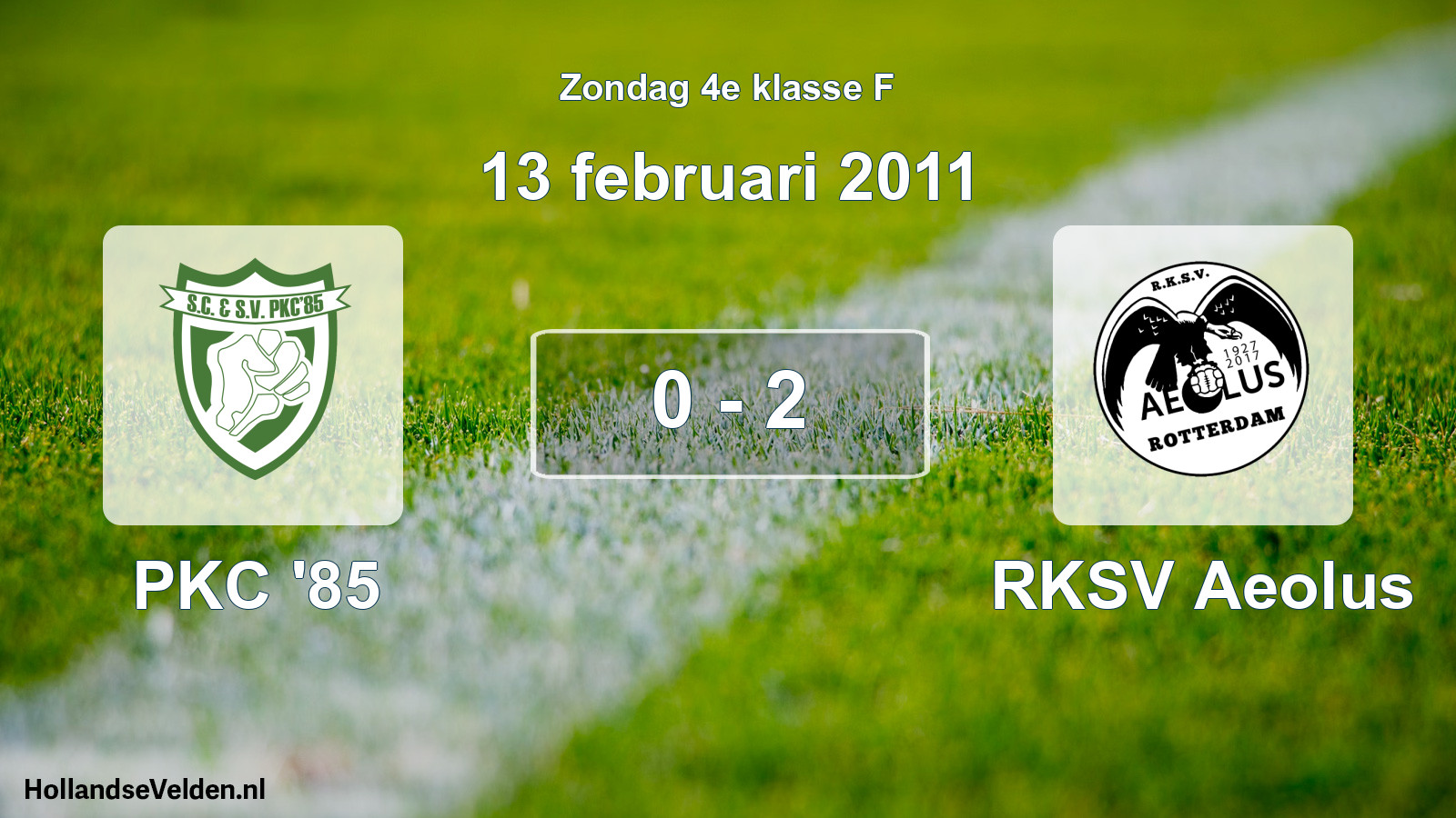 Total number of matches played: PKC '85 - RKSV Aeolus 0 - 2 (13 February 2011)
