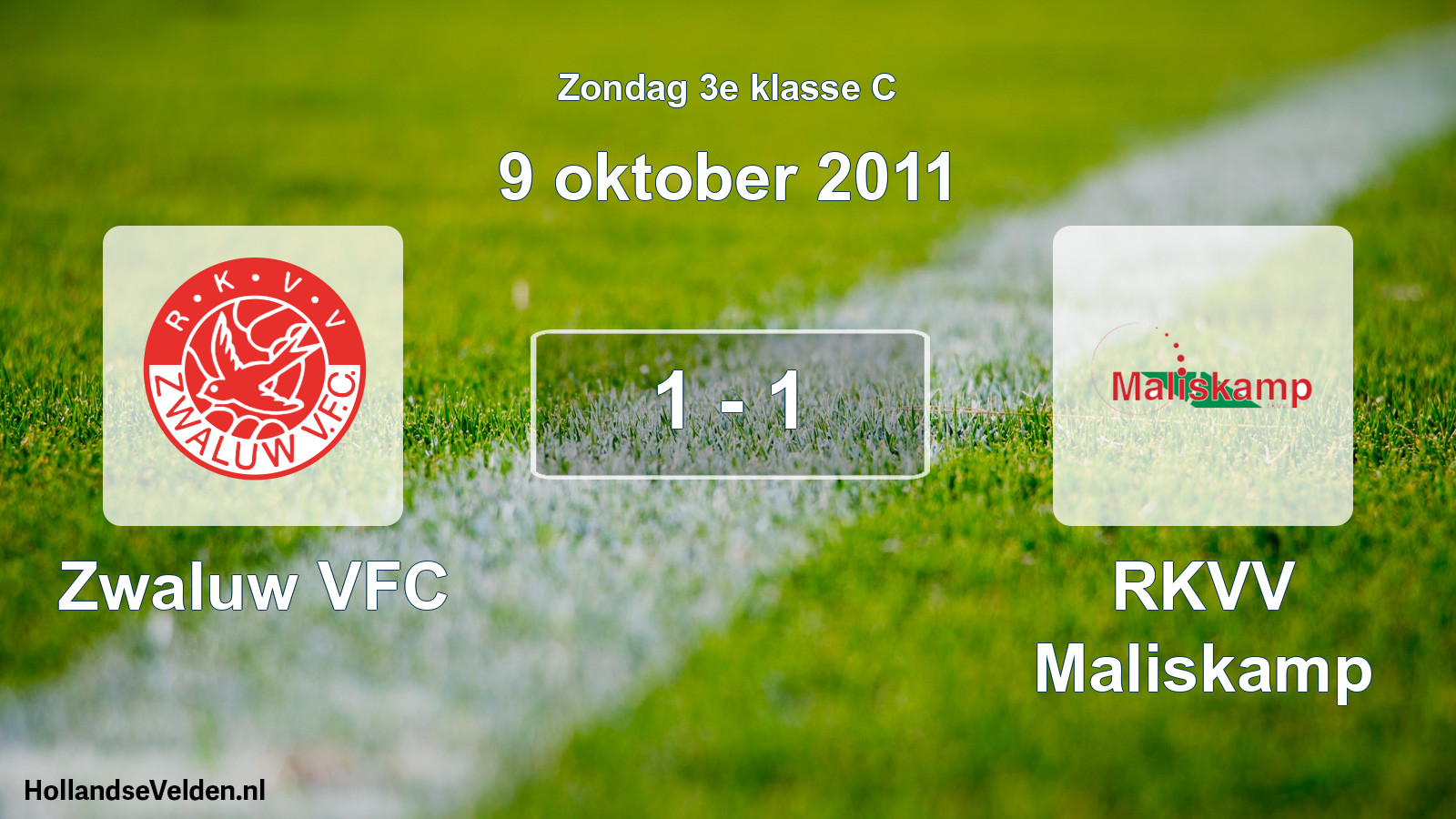 Total number of matches played: Zwaluw VFC - RKVV Maliskamp 1 - 1 (9 October 2011)